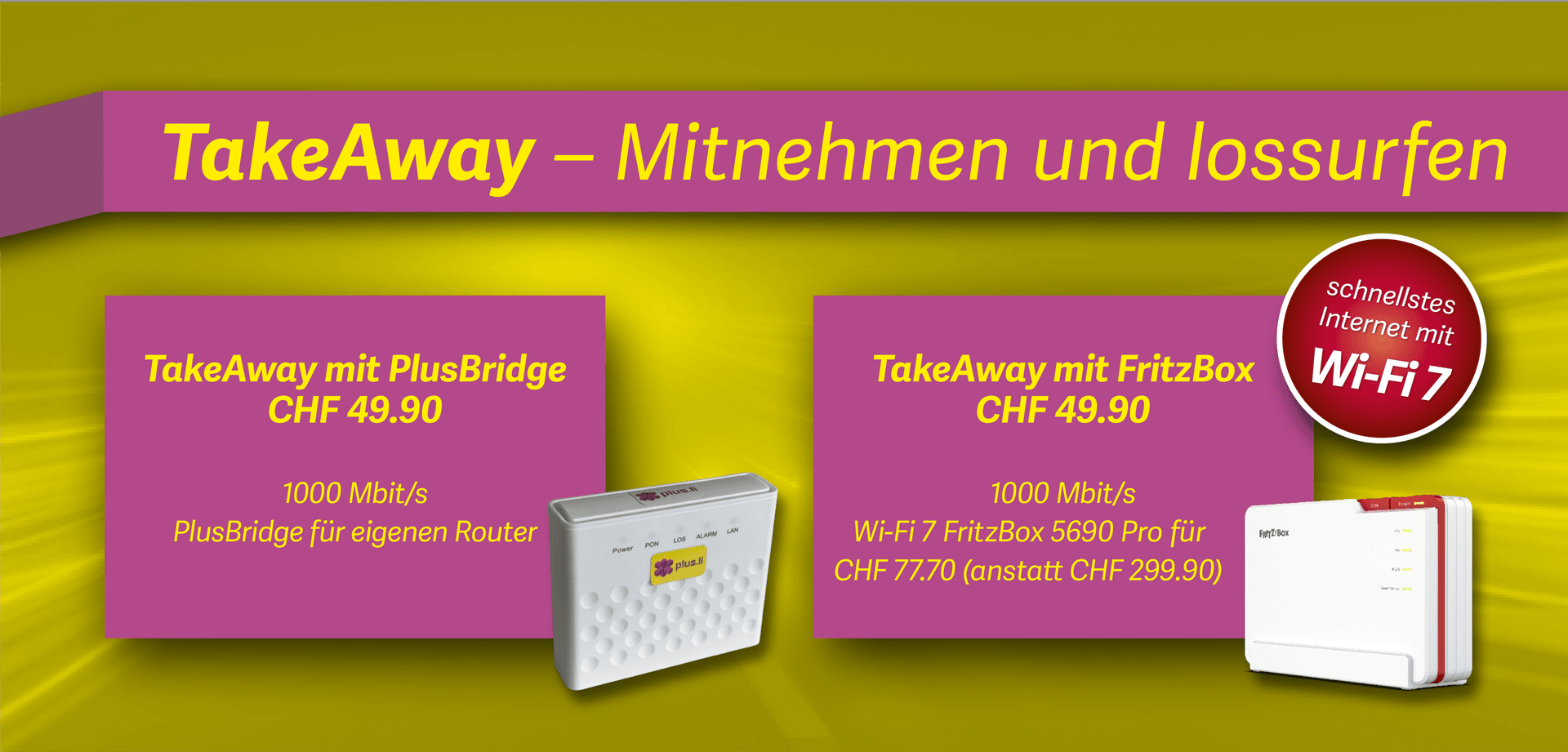 Benutze deinen eigenen Router mit Internet TakeAway oder profitier von der schnellsten FritzBox.